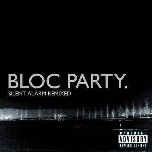 Bloc Party - Silent Alarm Remixed