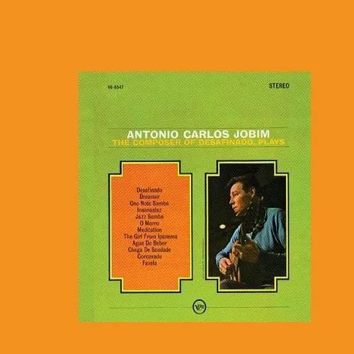 Antonio Carlos Jobim - Composer Of Desafinado Plays