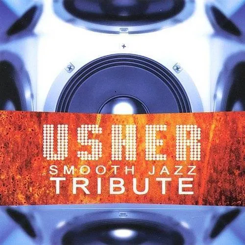 Usher Smooth Jazz Tribute