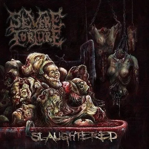 Severe Torture - Slaughtered vinyl record cover
