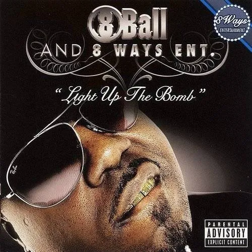 8ball & 8 Ways Entertainment - Light Up The Bomb
