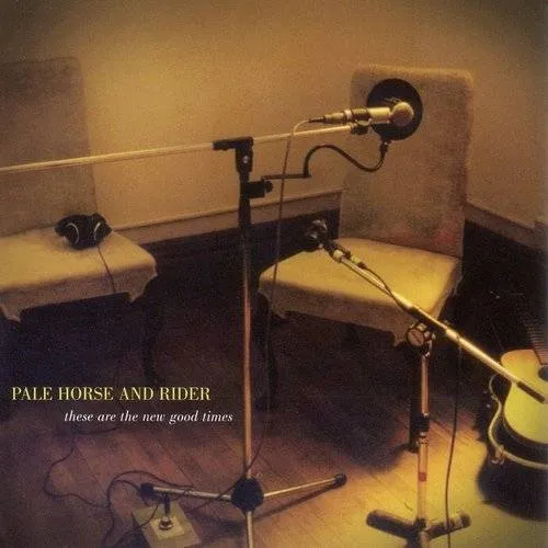 Pale Horse and Rider - These Are the New Good Times vinyl record cover