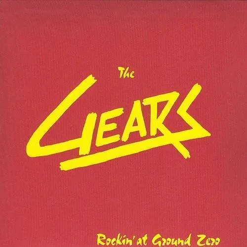 Gears - Rockin' At Ground Zero vinyl record cover