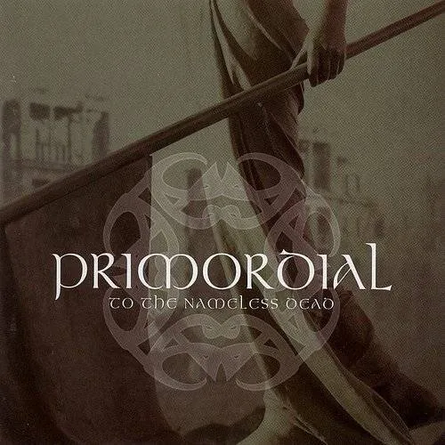 Primordial - To The Nameless Dead (Uk)