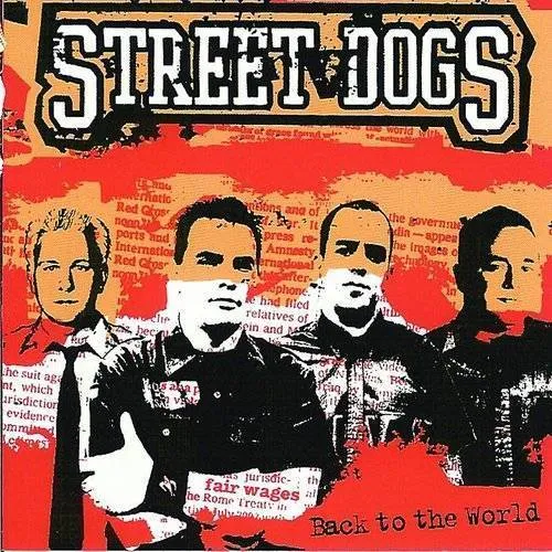 Street Dogs - Back To The World (Bonus Track) (Aniv)