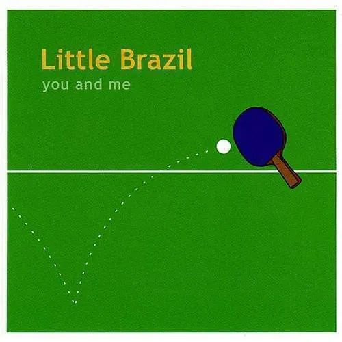Little Brazil - You & Me