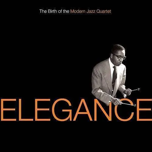 Elegance: Birth of the Modern Jazz Quartet / Various