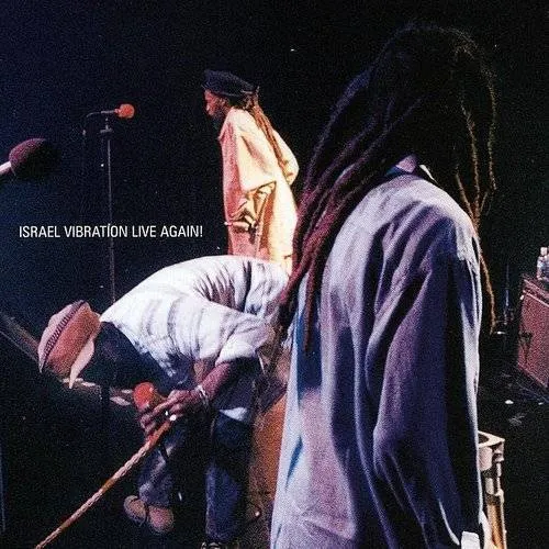 Israel Vibration - Live Again!