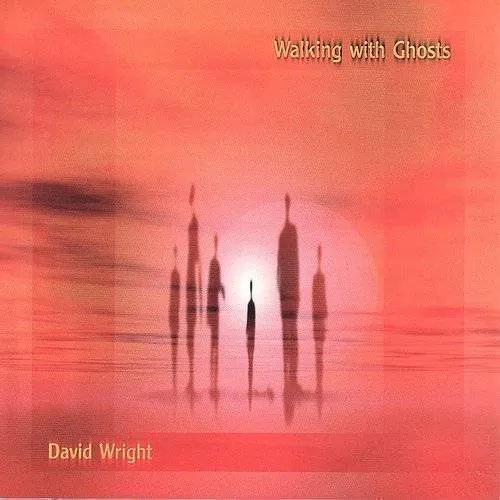 David Wright - Walking With Ghosts