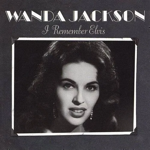 Wanda Jackson - I Remember Elvis
