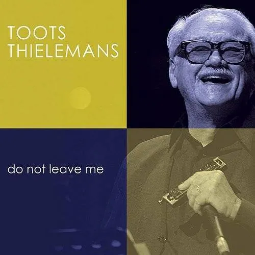 Toots Thielemans - Do Not Leave Me vinyl record cover