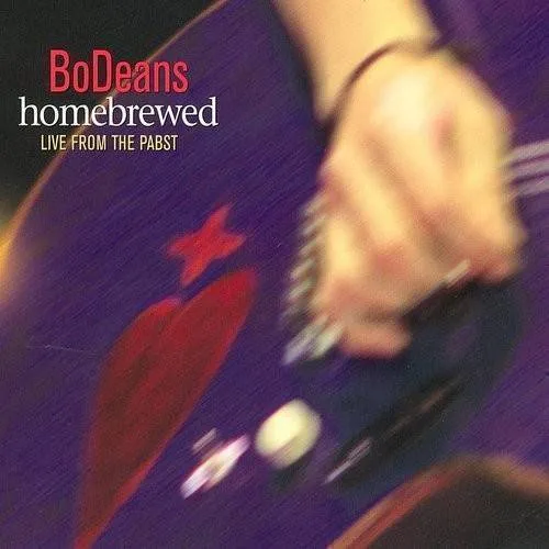 BoDeans - Homebrewed: Live From The Pabst