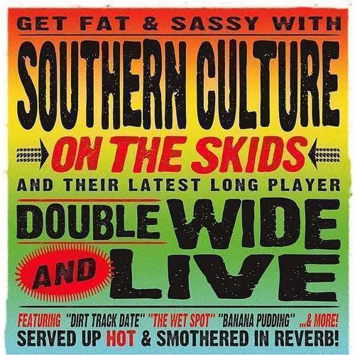 Southern Culture On The Skids - Doublewide & Live Deluxe