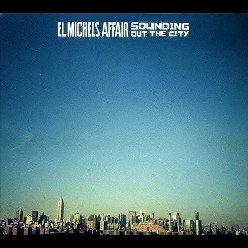 El Michels Affair - Sounding Out the City