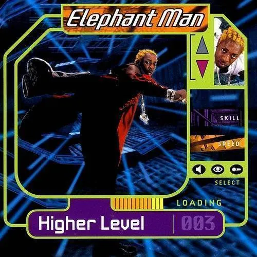 Elephant Man - Higher Level