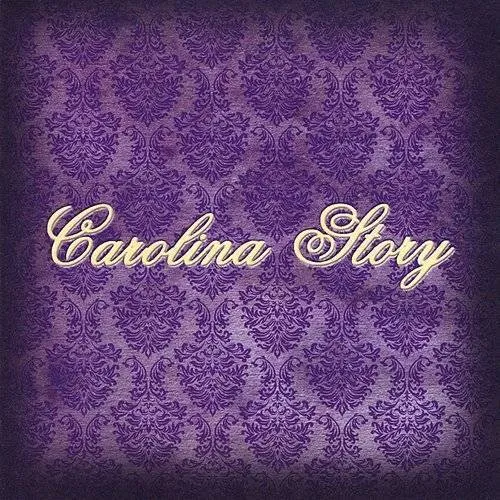 Carolina Story - Carolina Story