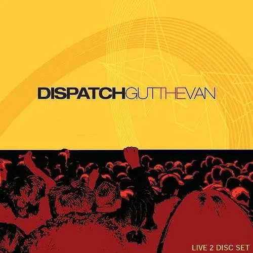 Dispatch - Gut The Van