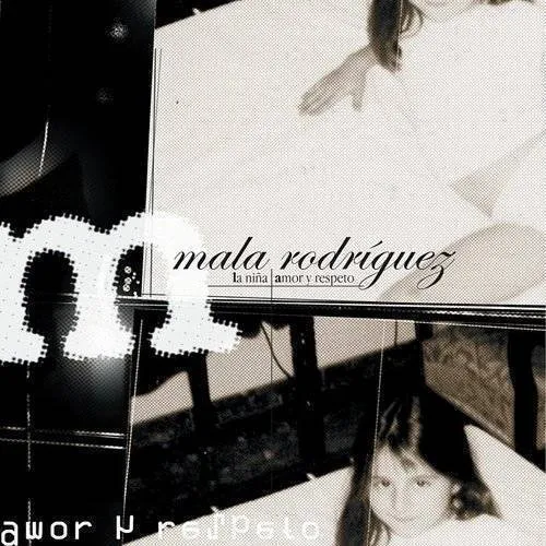 Mala Rodriguez - La Ni¤a/Amor y Respeto [PA]