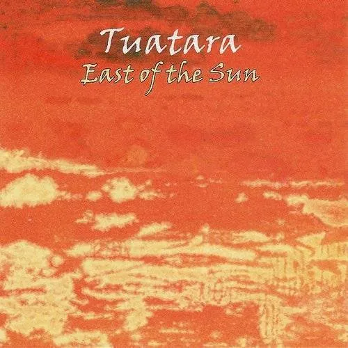 Tuatara - East of the Sun