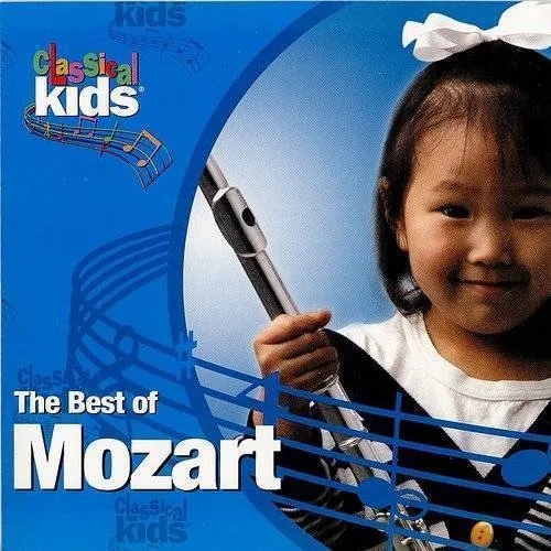 Best of Classical Kids: Wolfgang Amadeus Mozart