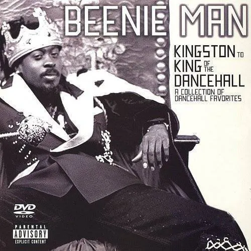 Beenie Man - Kingston to King of the Dancehall: A Collection of Dancehall Favorites [PA]