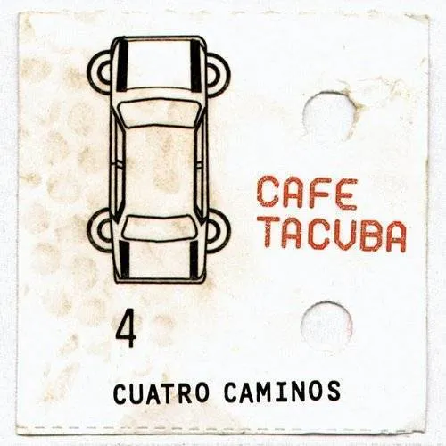 Cafe Tacuba - Cuatro Caminos