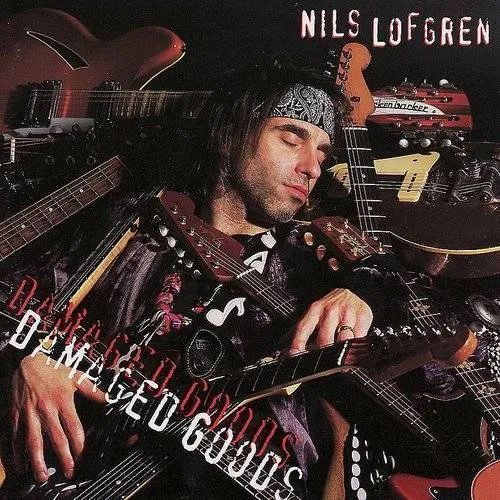 Nils Lofgren - Damaged Goods