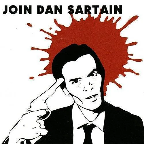 Dan Sartain - Join Dan Sartain [Limited Edition]