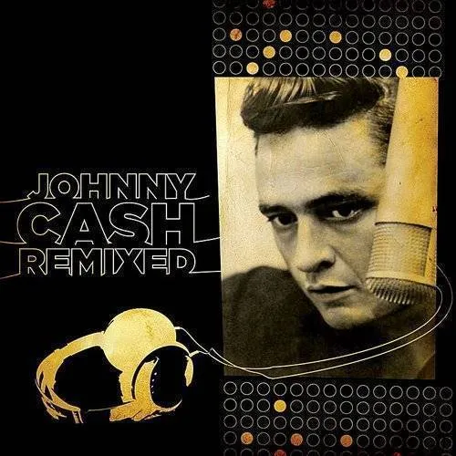 Johnny Cash/Willie Nelson/George Jones - Johnny Cash Remixed