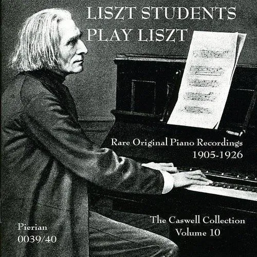 Liszt Students Plays Liszt