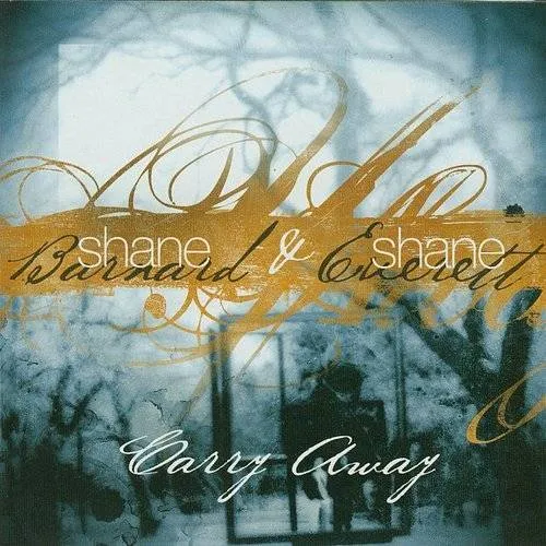 SHANE & SHANE - Carry Away