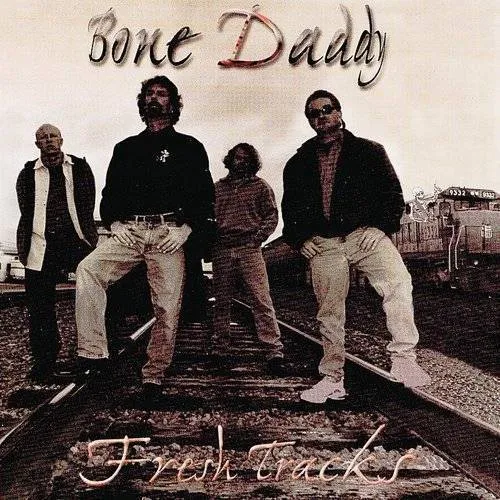 Bone Daddy - Fresh Tracks