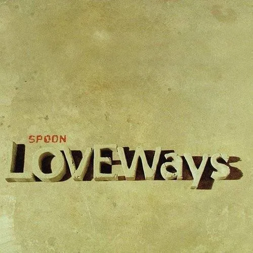 Spoon - Love Ways (Ep)
