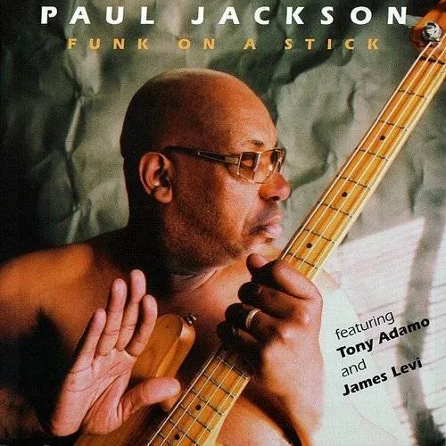 Paul Jackson - Funk On A Stick