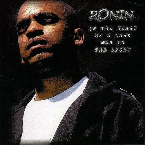 Ronin - In The Heart Of A Dark Man In