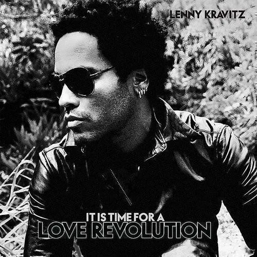 Lenny Kravitz - It Is Time For A Love Revolution