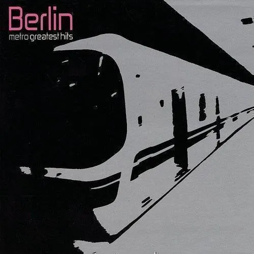 Berlin - Metro: Greatest Hits [Digipak]