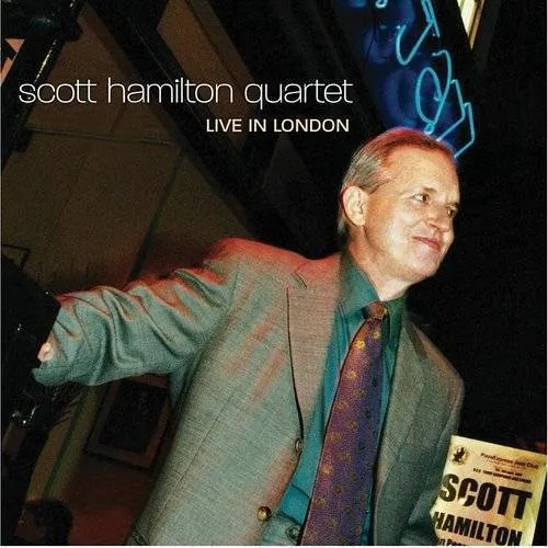 Scott Hamilton Quartet Live In London