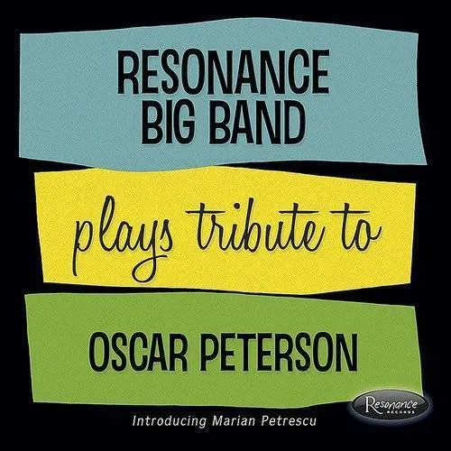 Resonance Big Band Plays The Legacy Of Oscar Peterson