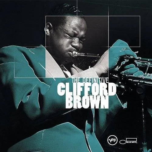 Definitive Clifford Brown