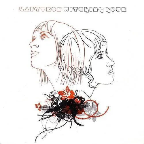 Ladytron - Witching Hour