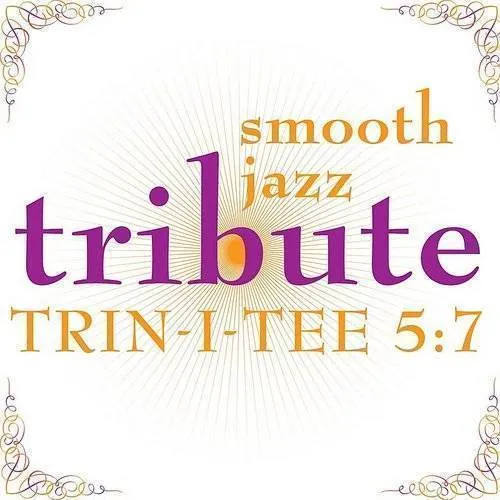 Trin-I-Tee 5:7 Smooth Jazz Tribute