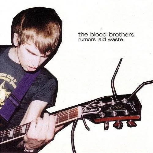 Blood Brothers - Rumors Laid Waste