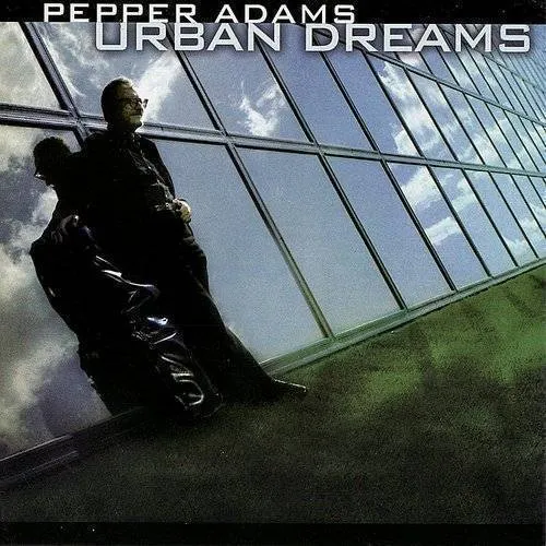 Pepper Adams - Urban Dreams