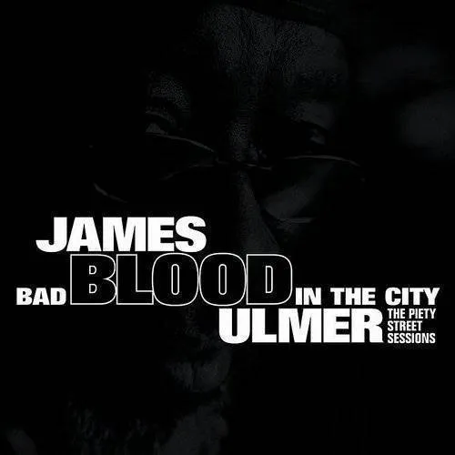 Bad Blood In The City: The Piety Street Sessions