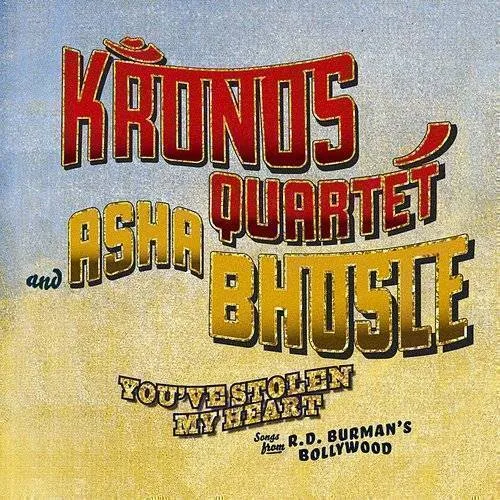 Kronos Quartet/Bhosle - You've Stolen My Heart-Songs From R.D. Burman's Bo