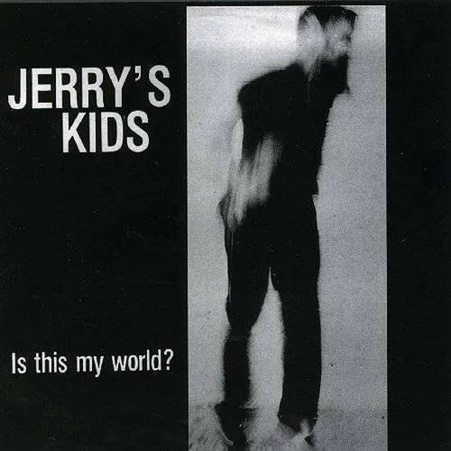 Jerrys Kids - Is This My World vinyl record cover