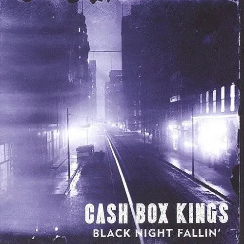 The Cash Box Kings - Black Night Fallin