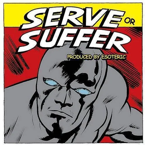 7l & Esoteric - Serve Or Suffer