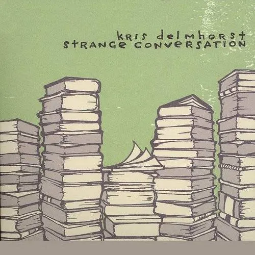 Kris Delmhorst - Strange Conversation